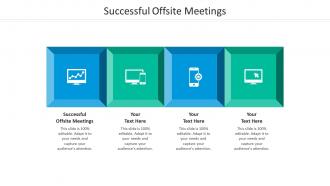 Successful offsite meetings ppt powerpoint presentation ideas show cpb