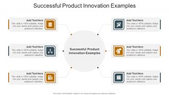 Successful Product Innovation Examples In Powerpoint And Google Slides Cpb