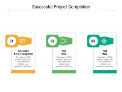 Successful project completion ppt powerpoint presentation summary slides cpb