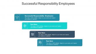 Successful responsibility employees ppt powerpoint presentation gallery background images cpb