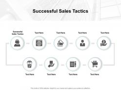 Successful sales tactics ppt powerpoint presentation gallery graphics example cpb