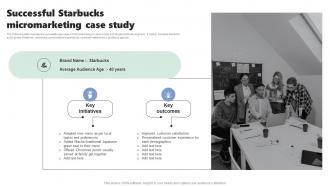 Successful Starbucks Micromarketing Case Micromarketing Strategies For Personalized MKT SS V