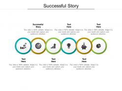 Successful story ppt powerpoint presentation layouts background designs cpb