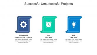 Successful unsuccessful projects ppt powerpoint presentation icon guidelines cpb