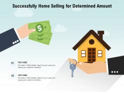 Successfully Home Selling For Determined Amount