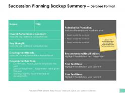 Succession planning backup summary detailed format key strength ppt presentation outline