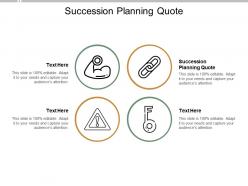 Succession planning quote ppt powerpoint presentation file formats cpb
