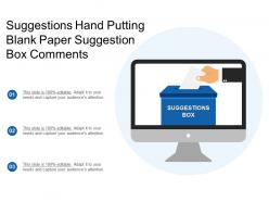 Suggestions hand putting blank paper suggestion box comments
