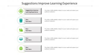 Suggestions improve learning experience ppt powerpoint presentation inspiration cpb