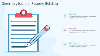 Summary Icon For Resume Building In Powerpoint And Google Slides