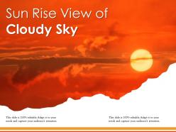 Sun rise view of cloudy sky