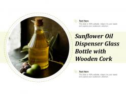 Sunflower oil dispenser glass bottle with wooden cork