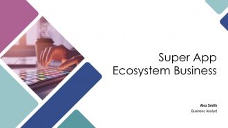 Super App Ecosystem Business PPT PowerPoint AT