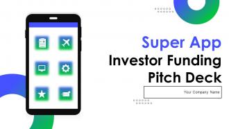 Super App Investor Funding Pitch Deck Ppt Template