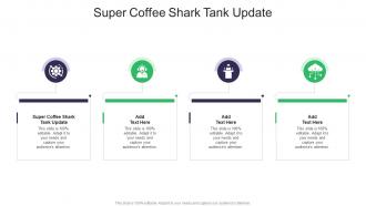 Super Coffee Shark Tank Update In Powerpoint And Google Slides Cpb