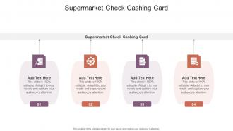 Supermarket Check Cashing Card In Powerpoint And Google Slides Cpb