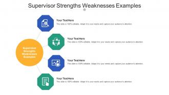 Supervisor strengths weaknesses examples ppt powerpoint presentation inspiration grid cpb