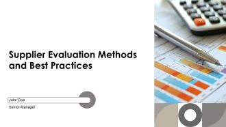 Supplier Evaluation Methods And Best Practices PPT Sample AT