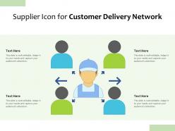 Supplier icon for customer delivery network