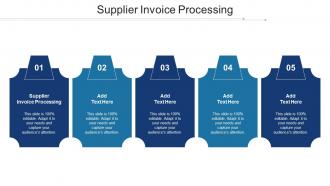 Supplier Invoice Processing Ppt Powerpoint Presentation Portfolio Template Cpb