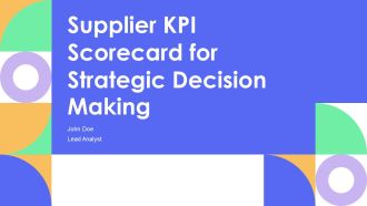 Supplier KPI Scorecard For Strategic Decision Making PPT Example AT