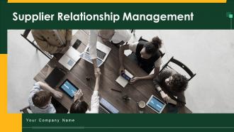 Supplier Relationship Management Powerpoint Ppt Template Bundles
