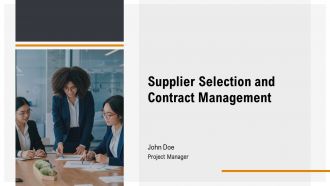 Supplier Selection And Contract Management PPT Information AT