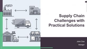 Supply Chain Challenges With Practical Solutions PPT Example AT