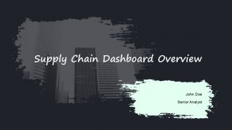 Supply Chain Dashboard Overview PPT Summary ACP
