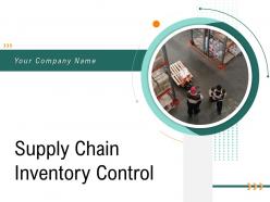 Supply chain inventory control powerpoint presentation slides