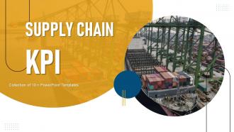 Supply Chain Kpi Powerpoint Ppt Template Bundles