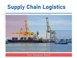 Supply Chain Logistics Powerpoint Presentation Slides