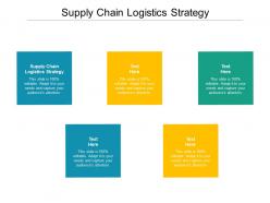 Supply chain logistics strategy ppt powerpoint presentation infographics good cpb