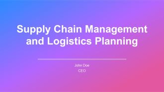 Supply Chain Management And Logistics Planning PPT Presentation AT