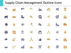 Supply chain management outline icons ppt powerpoint presentation file deck