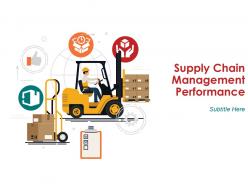 Supply Chain Management Performance Powerpoint Presentation Slides