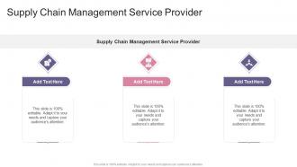 Supply Chain Management Service Provider In Powerpoint And Google Slides Cpb
