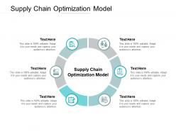 Supply chain optimization model ppt powerpoint presentation infographic infographics cpb