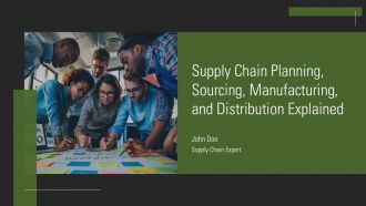 Supply Chain Planning Sourcing Manufacturing And Distribution Explained PPT Guidelines AT