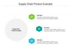 Supply chain product example ppt powerpoint presentation model guide cpb