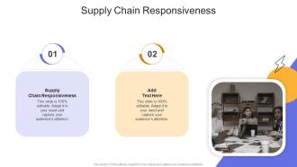 Supply Chain Responsiveness In Powerpoint And Google Slides Cpb