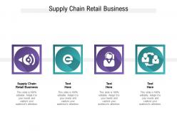 Supply chain retail business ppt powerpoint presentation gallery guidelines cpb