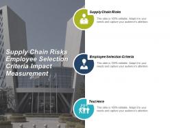 Supply chain risks employee selection criteria impact measurement cpb