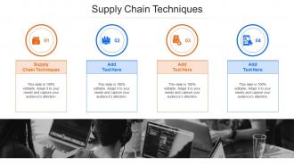 Supply Chain Techniques In Powerpoint And Google Slides Cpb