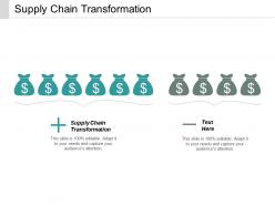 Supply chain transformation ppt powerpoint presentation ideas designs cpb
