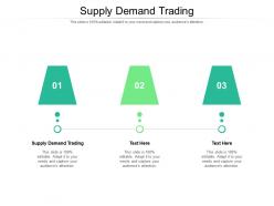 Supply demand trading ppt powerpoint presentation pictures deck cpb