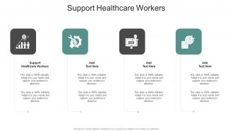 Support Healthcare Workers In Powerpoint And Google Slides Cpb