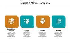 Support matrix template ppt powerpoint presentation slides inspiration cpb