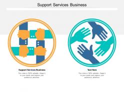 Support services business ppt powerpoint presentation professional maker cpb