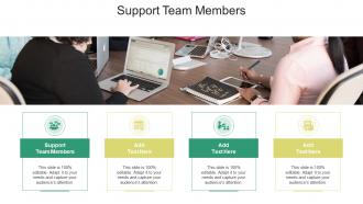 Support Team Members In Powerpoint And Google Slides Cpb